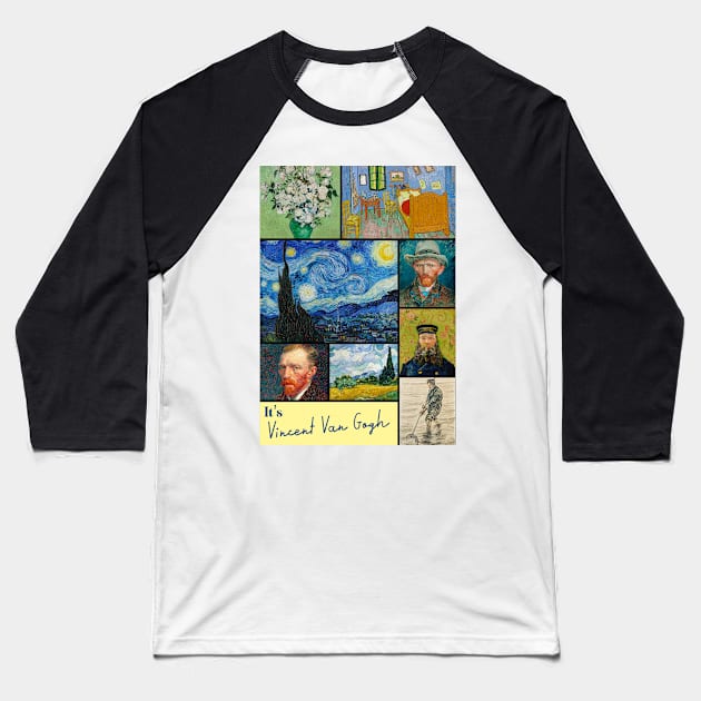 It’s Vincent Van Gogh Collection - Art Baseball T-Shirt by Ravensdesign